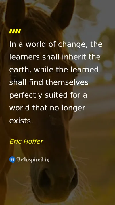 Eric Hoffer Picture Quote on change education wisdom 