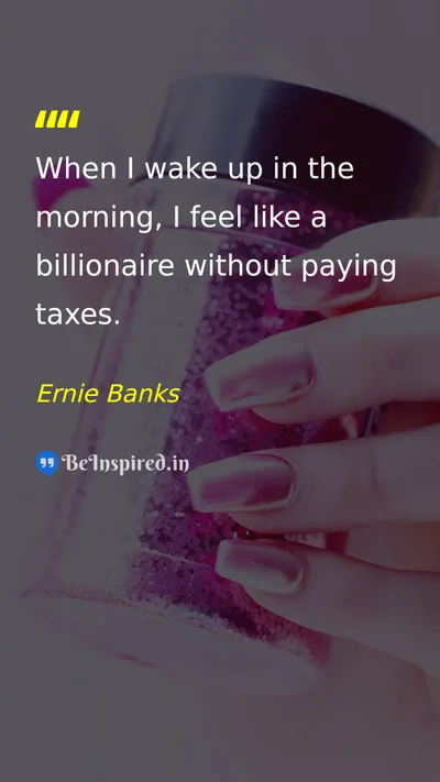 Ernie Banks Picture Quote on happiness morning gratitude 