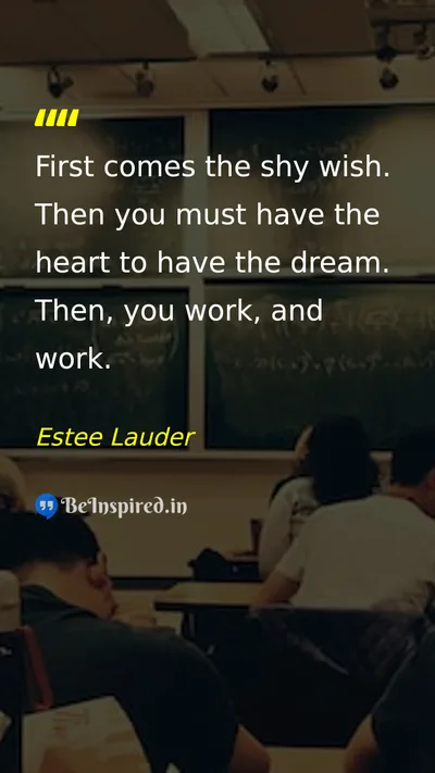 Estee Lauder Picture Quote on hard-work dream success discipline 