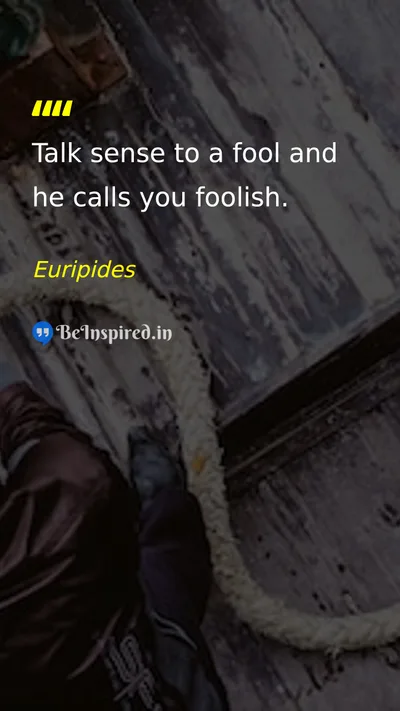 Euripides Picture Quote on wisdom foolishness 