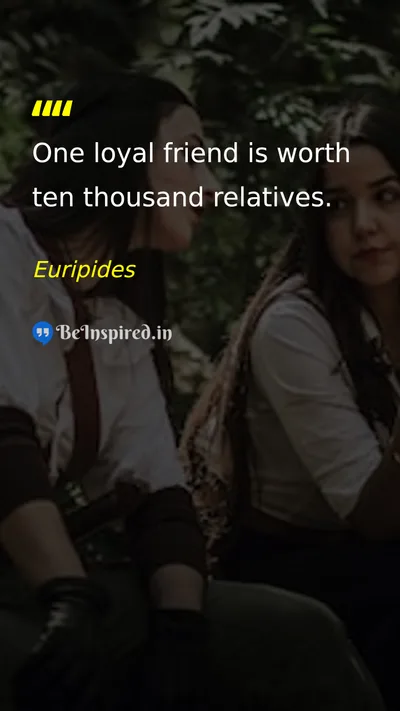Euripides Picture Quote on friendship family 