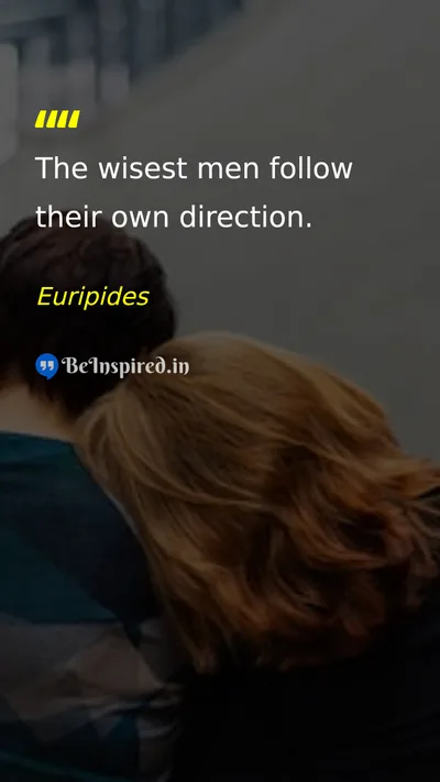 Euripides Picture Quote on wisdom leadership self-confidence 