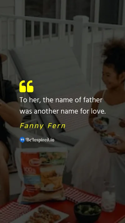 Fanny Fern Picture Quote on father love family 