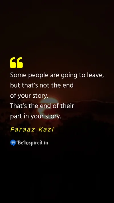 Faraaz Kazi Picture Quote on sadness end 