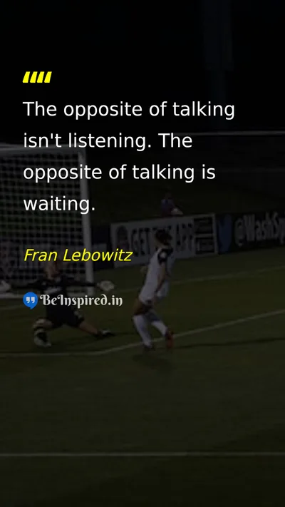 Fran Lebowitz Picture Quote on communication listening wisdom 