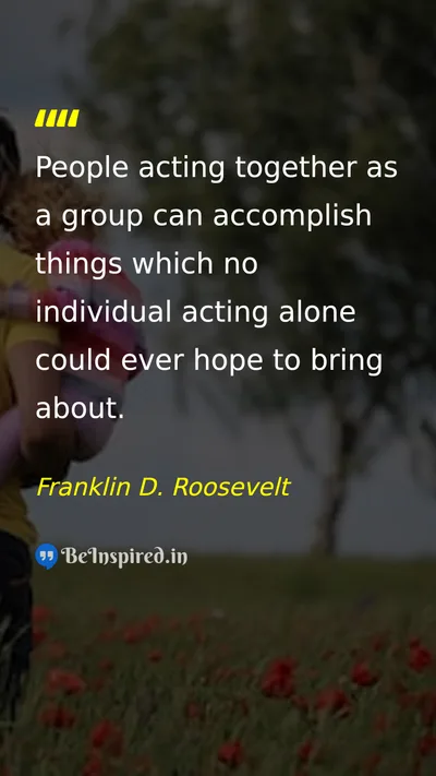 Franklin D. Roosevelt Picture Quote on leadership teamwork success community 