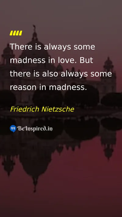 Friedrich Nietzsche Picture Quote on love reason madness philosophy 