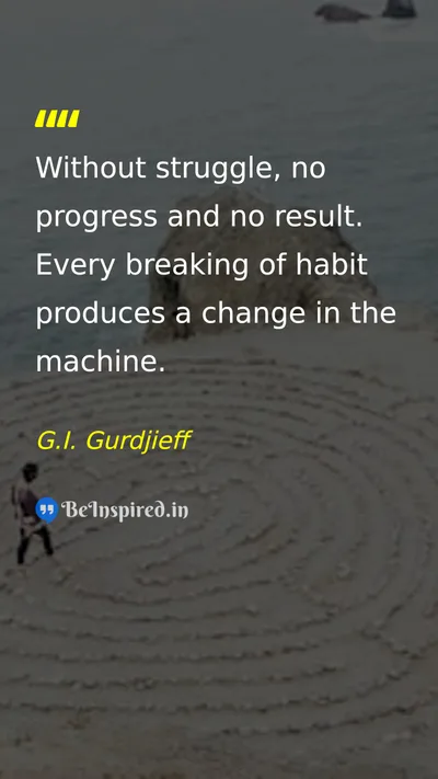 G.I. Gurdjieff Picture Quote on hard-work change success 