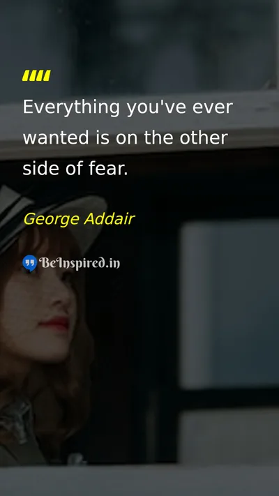 George Addair Picture Quote on fear courage dreams success 