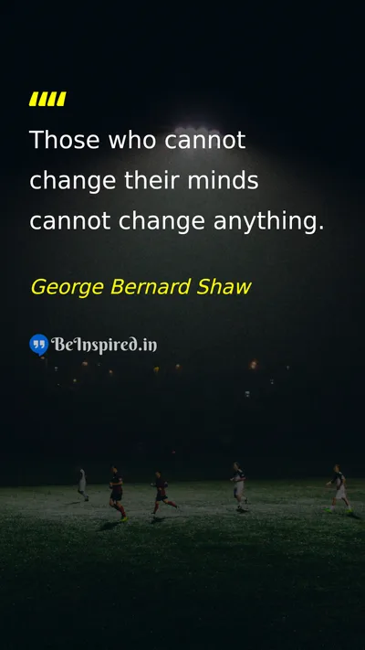 George Bernard Shaw Picture Quote on change wisdom life 