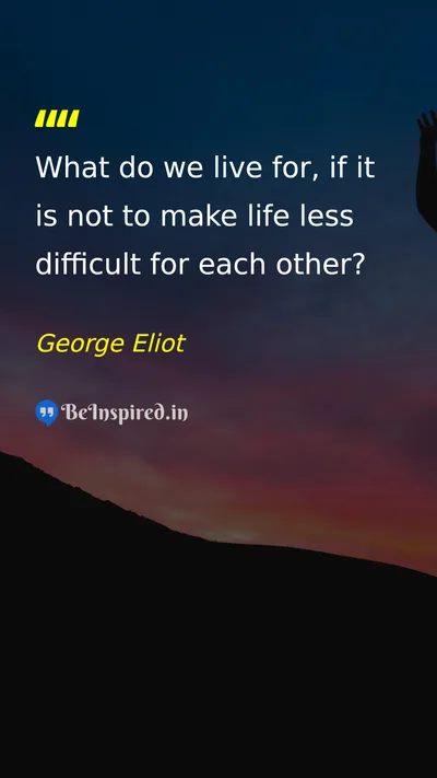 George Eliot Picture Quote on help life humanity 
