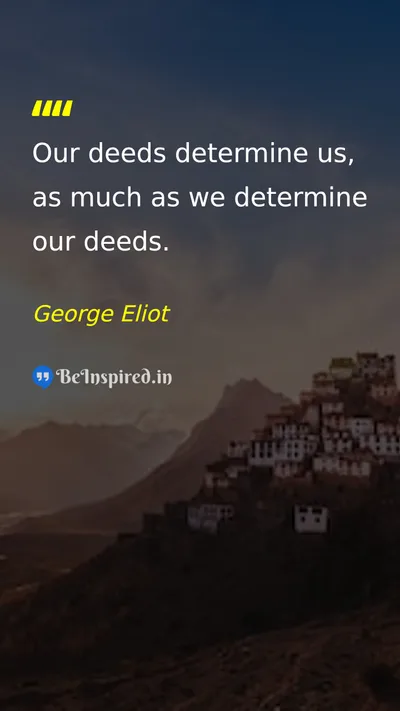 George Eliot Picture Quote on life action destiny 