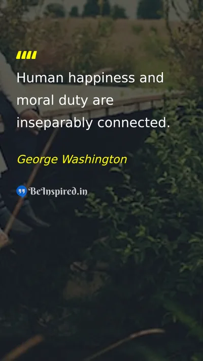 George Washington Picture Quote on happiness morality duty 