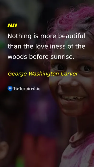 George Washington Carver Picture Quote on nature beauty morning 