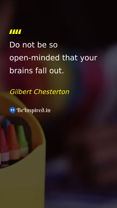 Gilbert Chesterton Picture Quote on mind wisdom open-minded 
