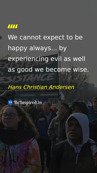 Hans Christian Andersen Picture Quote on happiness wisdom life experience 