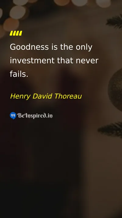 Henry David Thoreau Picture Quote on goodness investment morality life 