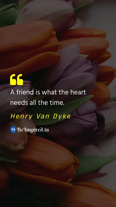 Henry Van Dyke Picture Quote on friendship love support connection 