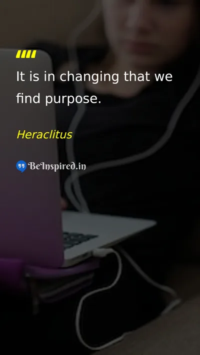 Heraclitus Picture Quote on change life 