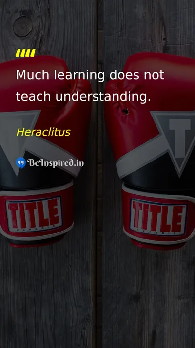 Heraclitus Picture Quote on education wisdom 