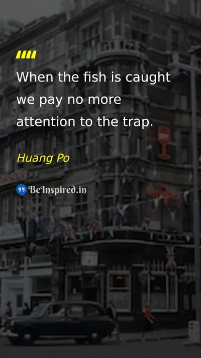 Huang Po Picture Quote on wisdom life 