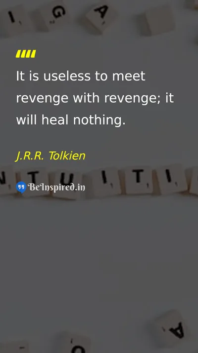 J.R.R. Tolkien Picture Quote on peace forgiveness revenge healing 