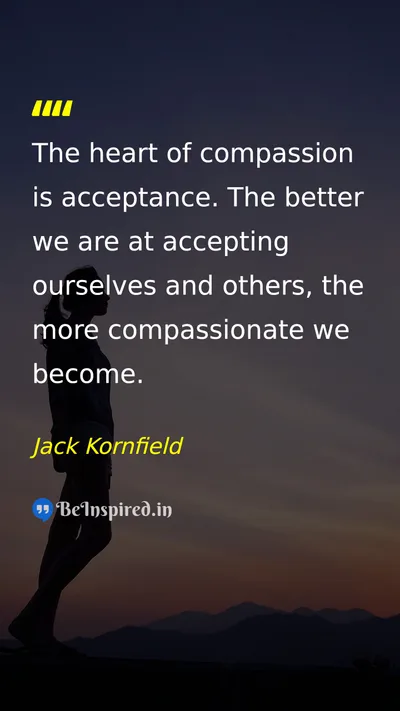 Jack Kornfield Picture Quote on compassion acceptance self-acceptance 
