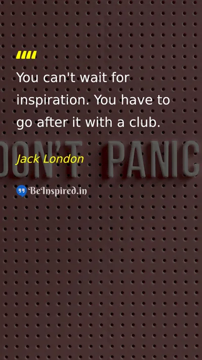 Jack London Picture Quote on motivation hard-work discipline 
