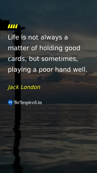 Jack London Picture Quote on life wisdom hard-work 