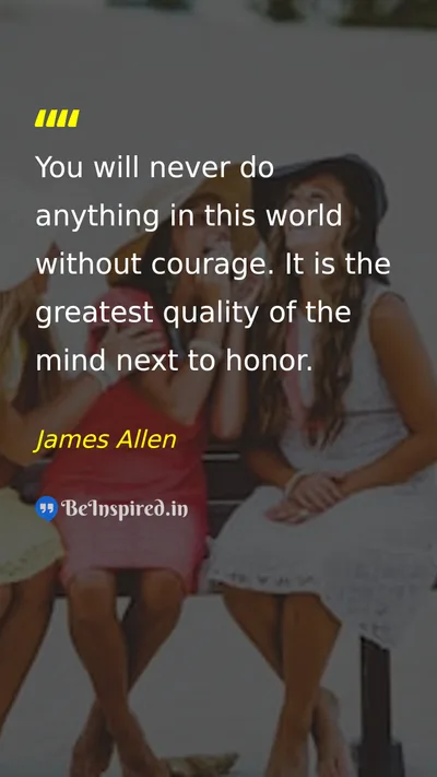 James Allen Picture Quote on courage honor life 