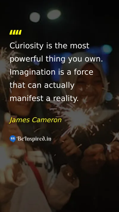 James Cameron Picture Quote on dream life discipline 