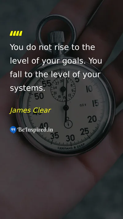 James Clear Picture Quote on discipline success systems goals 