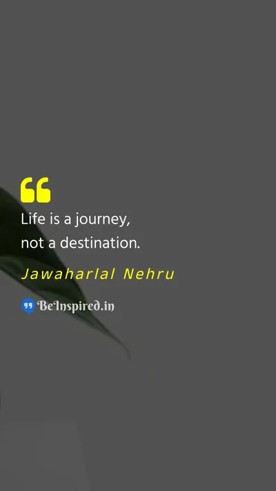 Jawaharlal Nehru Picture Quote on philosophy life advice 