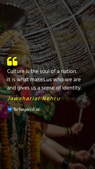 Jawaharlal Nehru Picture Quote on culture nation identity 