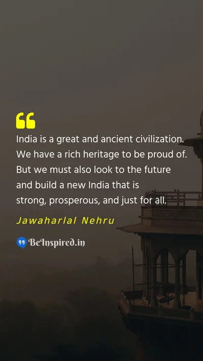Jawaharlal Nehru Picture Quote on india civilization future 