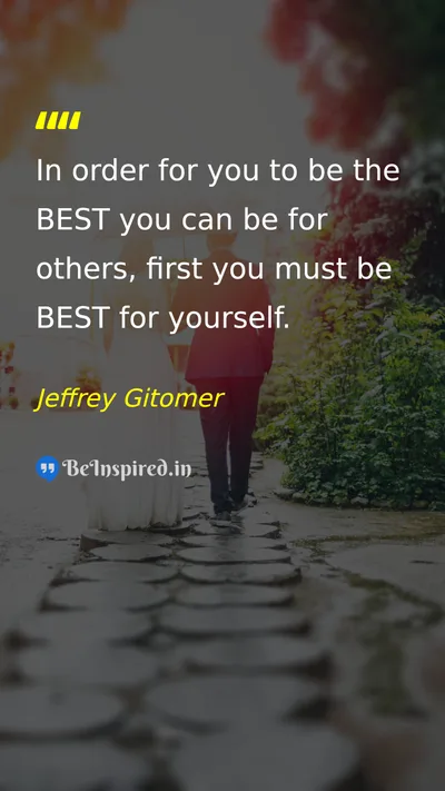 Jeffrey Gitomer Picture Quote on self-improvement self-care 