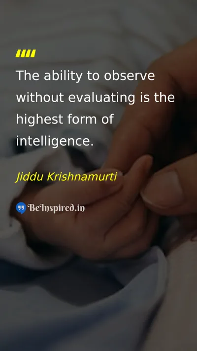 Jiddu Krishnamurti Picture Quote on intelligence observation wisdom mind 