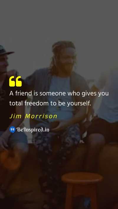 Jim Morrison Picture Quote on friendship acceptance trust self-expression 
