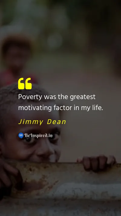 Jimmy Dean Picture Quote on poverty motivational 
