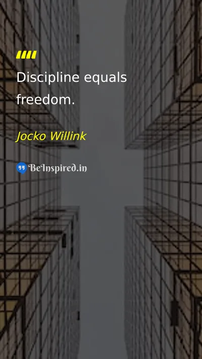 Jocko Willink Picture Quote on discipline freedom motivation 