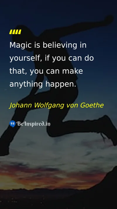 Johann Wolfgang von Goethe Picture Quote on self-confidence belief magic 