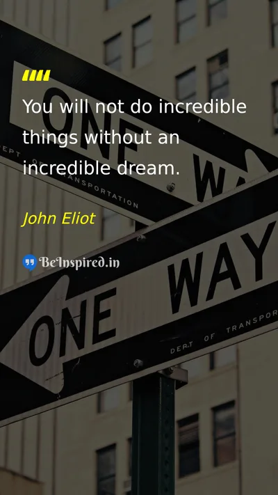 John Eliot Picture Quote on dream motivational success life 