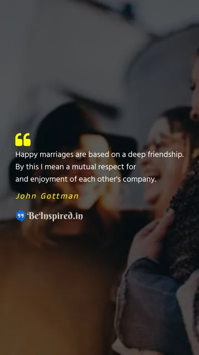 John Gottman Picture Quote on marriage friendship respect 