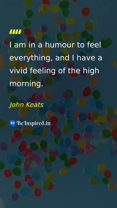 John Keats Picture Quote on happiness nature life 
