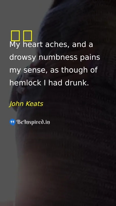 John Keats Picture Quote on tired 