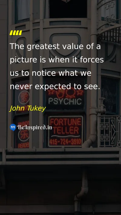 John Tukey Picture Quote on vision perception art observation 