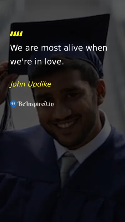 John Updike Picture Quote on love life happiness 