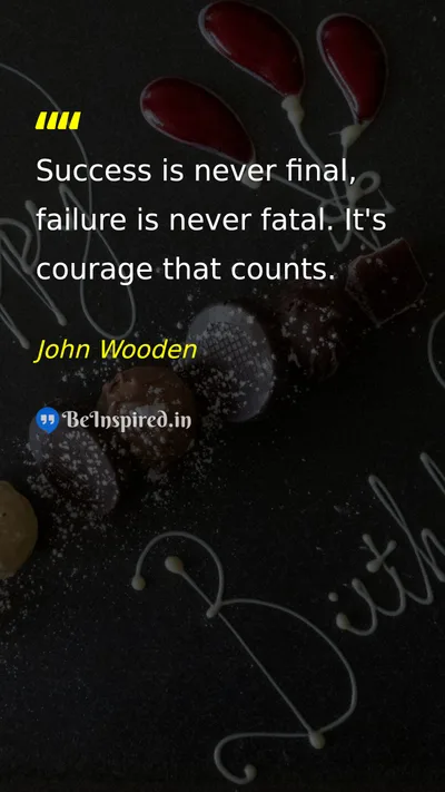 John Wooden Picture Quote on success failure courage motivational 