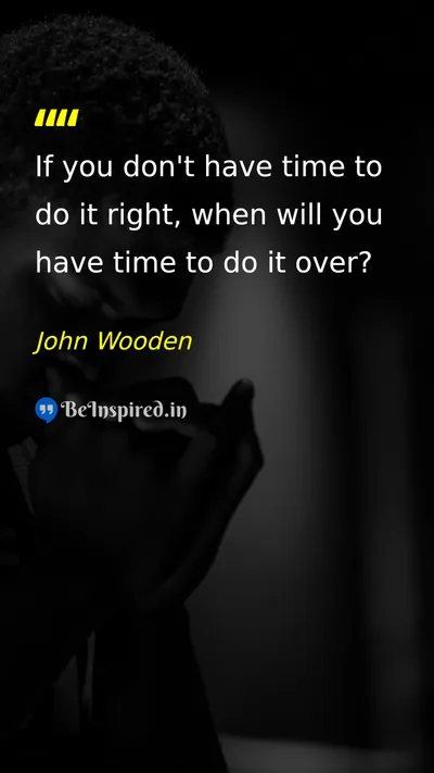 John Wooden Picture Quote on time discipline quality 