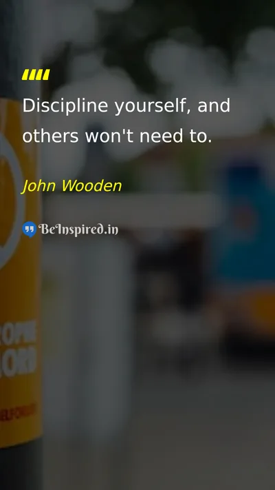 John Wooden Picture Quote on discipline leadership self-improvement 